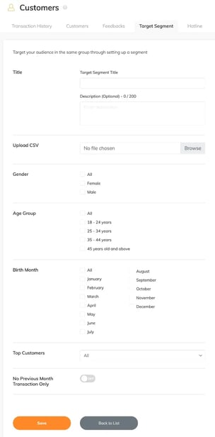 RUSH CMS Customers module then Target Segment tab, where you can great a customer group based on gender, age group, birth month, and more for targeted campaigns.